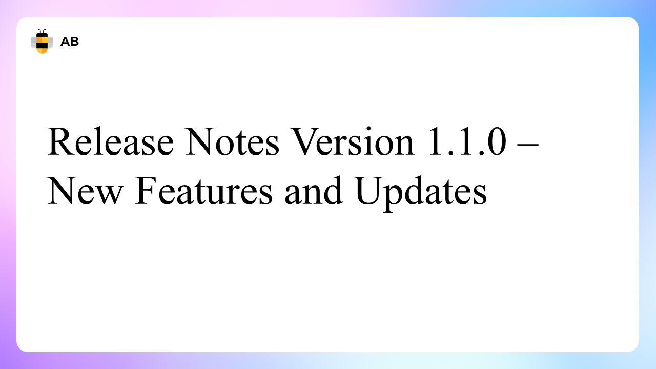 Release Notes Version 1.1.0 - New Features and Updates