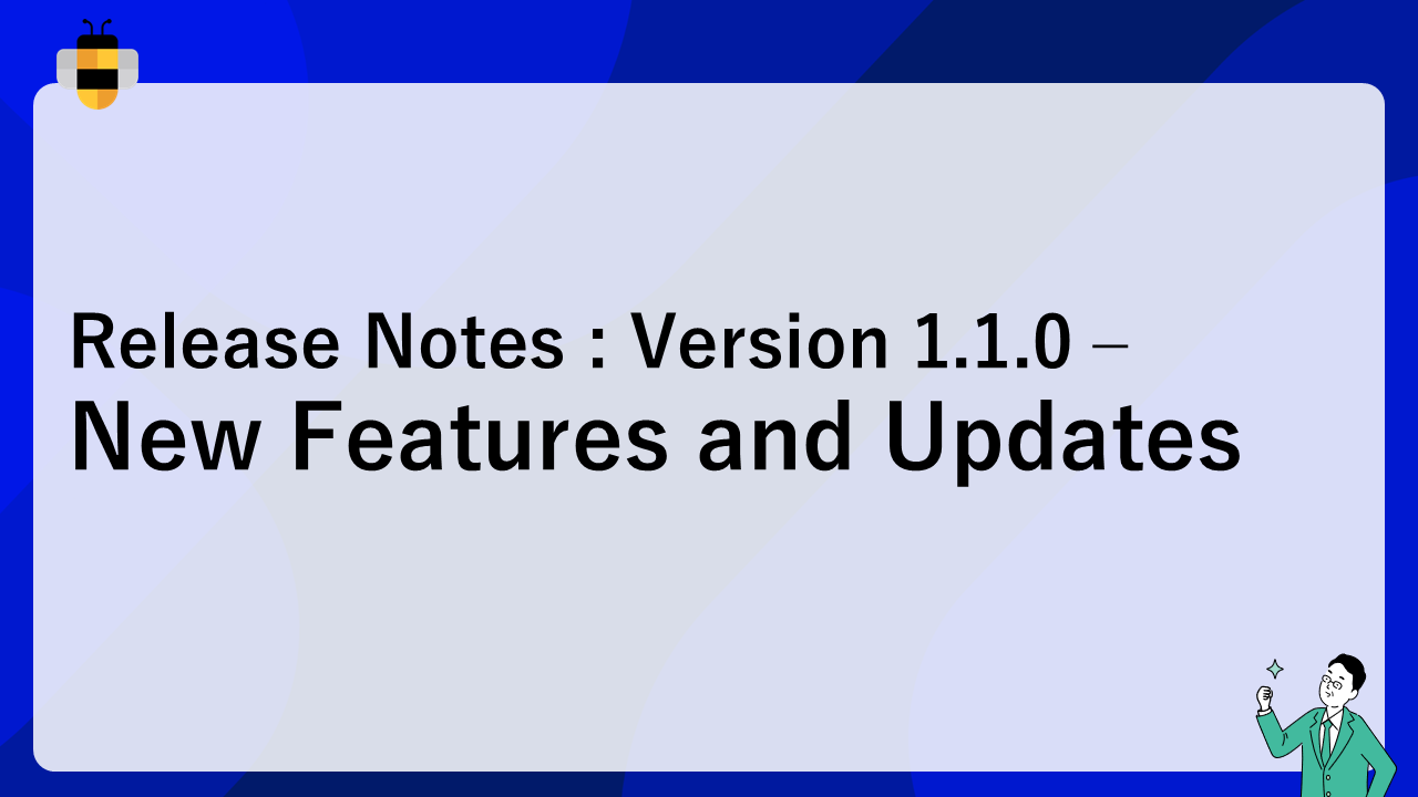 Release Notes Version 1.1.0 - New Features and Updates